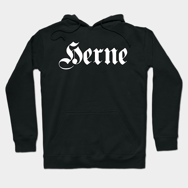 Herne written with gothic font Hoodie by Happy Citizen